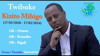 TWIBUKE KIZITO MIHIGO 17022020  17022024 [upl. by Kerril]