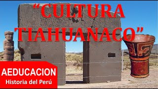 CULTURA TIAHUANACO CULTURA TIWANAKU CULTURA TIAHUANACOTA  PERÚ  AEDUCACION [upl. by Sayles748]