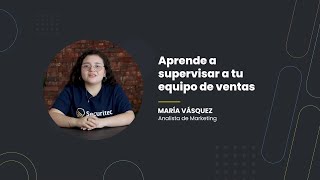 🚀 Lo que debes saber para supervisar un equipo de ventas  VB [upl. by Nylhsa947]