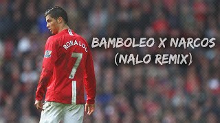 Cristiano Ronaldo Skills Bamboleo x Narcos Nalo Remix [upl. by Aiasi895]