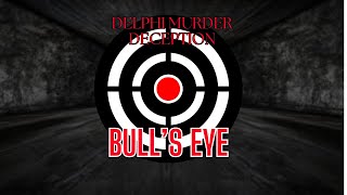 Delphi Murder Deception Bulls Eye [upl. by Notlew143]