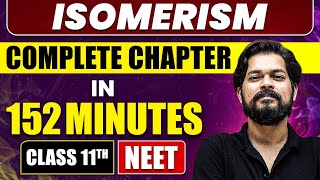 ISOMERISM in 135 Minutes  Full Chapter Revision  Class 11 NEET [upl. by Alegnasor]