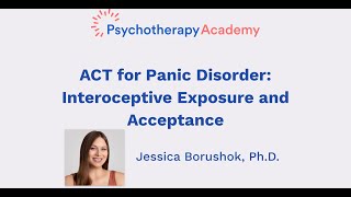 ACT for Panic Disorder Interoceptive Exposure and Acceptance [upl. by Esilrahc]