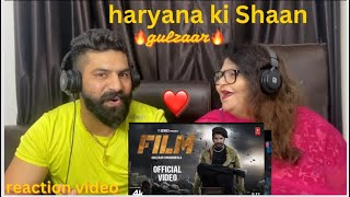 Reaction video  Gulzaar Channiwala  Film Official Video  Latest Haryanvi Song  Haryanvi Song [upl. by Sax]