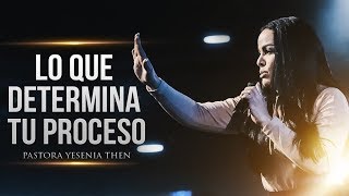 Pastora Yesenia Then  Lo que determina tu proceso Mensaje Completo [upl. by Enait]