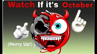 Watch This Video If Its October… Hurry Up [upl. by Hsetirp701]