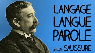 Langage Langue Parole selon De Saussure  Ma Langue dans Ta Poche 1 [upl. by Enilecram807]