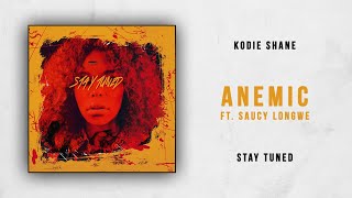 Kodie Shane  Anemic Ft Saucy Longwe Stay Tuned [upl. by Nama]