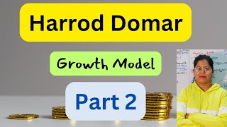 Harrod Domar Model Part 2  Economic Growth  Deepti Mahajan [upl. by Arodnahs]