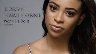 Wont He Do It Lyrics Koryn Hawthorne ft Roshon Fegan [upl. by Matthiew]