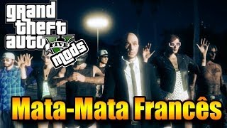 GTA V ONLINE com MODS Mata Mata FRANCÊS Sò nas Ak47 louca [upl. by Attalanta563]