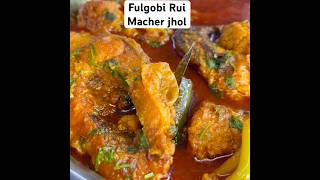 Fulgobi Rui macher jhol recipe food recipe cooking [upl. by Anavrin]