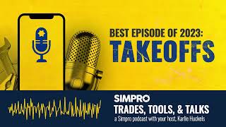 Simpro Tools Takeoffs  Podcast Ep 17  Trades Tools amp Talks  Rerelease [upl. by Abdulla171]