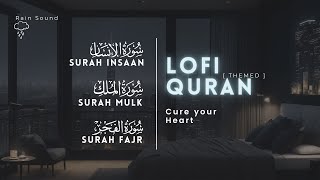 Lofi theme  Quran For Sleep Study  Soft and Melodious Voice  With Rain Sound  Quran Lofi [upl. by Anceline]