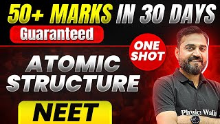 50 Marks Guaranteed Atomic Structure  Quick Revision 1 Shot  Chemistry for NEET [upl. by Araeic356]