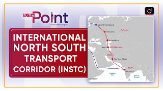 International North South Transport Corridor INSTC  To The Point  Drishti IAS English [upl. by Yboj]