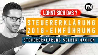 Steuererklärung 2018 Einführung  Steuererklärung selber machen 2018  Steuererklärung Tipps 2018 [upl. by Ahsekyw989]