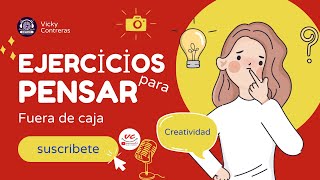 Ejercicios para Pensar Fuera de la Caja  vickycontreras emprendimiento [upl. by Oisacin6]