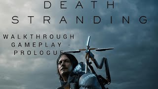 Death Stranding  Πρόλογος Part 1 [upl. by Natala]