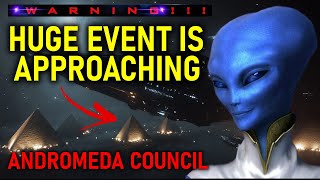 💥 quotHigh Council of Andromeda Issues Urgent Message Prepare for an Unprecedented Galactic Shiftquot [upl. by Aldon84]