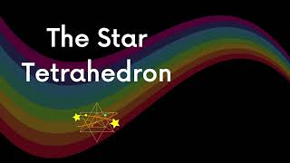 Sacred Geometry Masterclass Star Tetrahedron [upl. by Ardeed265]