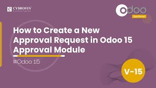 How to Create a New Approval Request in Odoo 15 Approval Module  Odoo 15 Enterprise Edition [upl. by Juliann]