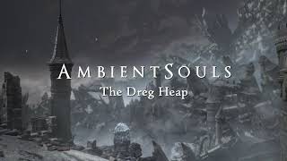 Ambient Souls  The Dreg Heap  One Hour of Dark Souls Ambience and Atmosphere [upl. by Navi604]