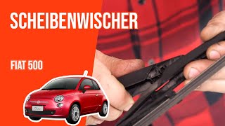 Wie FIAT 500 Scheibenwischer wechseln 🌧 [upl. by Lean]