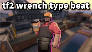 TF2 Wrench Type Beat [upl. by Ainoek528]