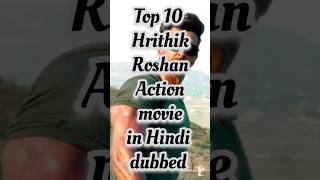 Top 10 Hrithik Roshan bollywood Action movie in Hindi 🥰 actionstar dubbed [upl. by Nehgem]