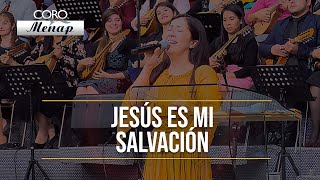 Jesús es mi Salvación  Gladys Muñoz ft Coro Menap [upl. by Holmen]