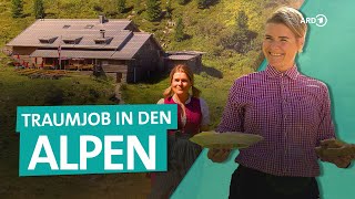 Job in den Alpen Das Leben in Berghütten in Österreich und Schweiz  Bergfreundinnen  ARD Reisen [upl. by Feodore]