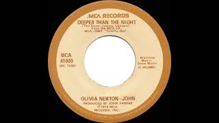 1979 HITS ARCHIVE Deeper Than The Night  Olivia NewtonJohn stereo 45 [upl. by Nylemaj]