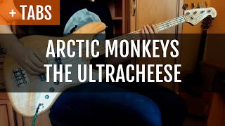 TABS Arctic Monkeys  The Ultracheese Bass Cover [upl. by Nek]