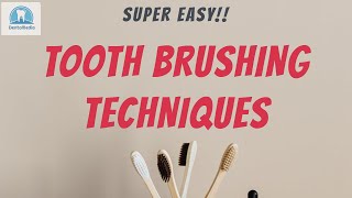 Tooth Brushing Techniques Easy Explanation [upl. by Noinatrad]