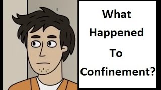 What Happened to Confinement [upl. by Fifine]