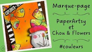 Marquepage fun et coloré PaperArtsy et Chou amp flowers [upl. by Llebasi]