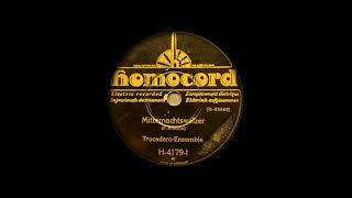 TrocaderoEnsemble  Mitternachtswalzer  78 rpm [upl. by Lenes]