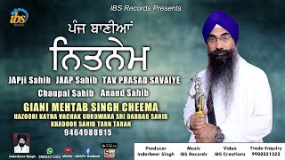 PANJ BANIA NITNEM  GIANI MEHTAB SINGH CHEEMA  KHADOOR SAHIB WALE [upl. by Jerold]