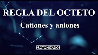 Regla del octeto Cationes y aniones [upl. by Morrell]