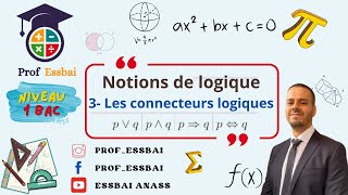 1 bac scientifique  Notions de logique 3 les connecteurs logiques [upl. by Schifra]