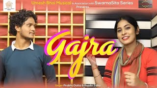 GAJRA  FULL VIDEO SONG  PRABHU DATTA  ROJALIN SAHU  UMESH BHOI  2021 [upl. by Ainesey310]