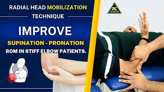 RADIAL HEAD MOBILIZATION TECHNIQUE  IMPROVE SUPINATION  PRONATION ROM IN STIFF ELBOW PATIENTS [upl. by Archer545]