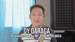 OY DARAGA by RUBEN PALARCA  Cover by EMS [upl. by Yerfdog]