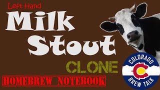 Homebrew Left Hand Milk Stout Clone All Grain Recipe and Review [upl. by Ebba]