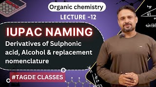 IUPAC naming  Derivatives of sulphonic acid and alcohol replacement nomenclature  Lecture 12 [upl. by Lorola]