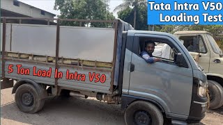 Tata Intra V50 Loading Test  5 Ton Load First Time In 15 Ton Pickup Truck  King Of Tata Motors [upl. by Alegnave]