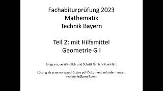 Fachabitur Bayern Mathematik Technik 2023 Teil 2 mit Hilfsmittel Geometrie GI [upl. by Yate449]