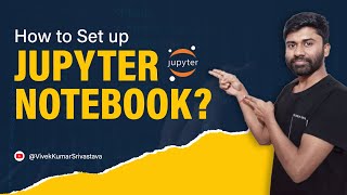 How to Setup Jupyter Notebook  Python Tutorial  Jupyter Notebook  Python Programming [upl. by Lillian]