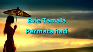 Evie Tamala  Permata hati [upl. by Smaj]